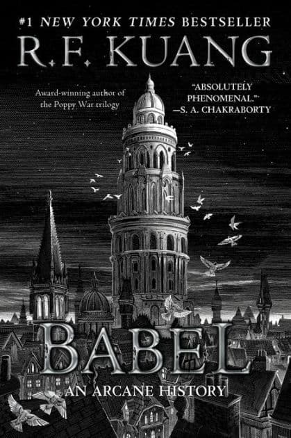 Babel: Or, The Necessity of Violence: An Arcane History of the Oxford Translators' Revolution (B&N Speculative Fiction Book Award Winner)