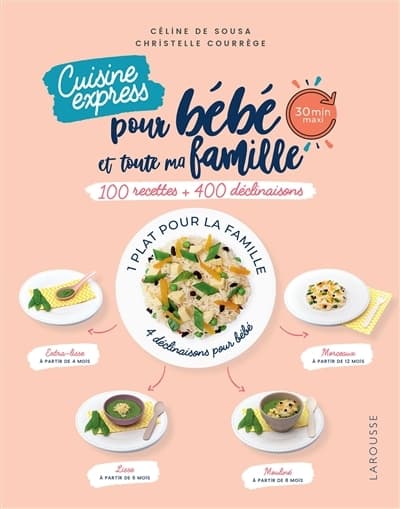 Cuisine express pour bébé et toute ma famille - 100 recettes + 400 déclinaisons (Broché) - Image 1