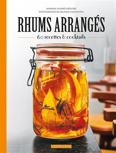 Rhums arrangés - 45 recettes et cocktails (Broché) - Image 1