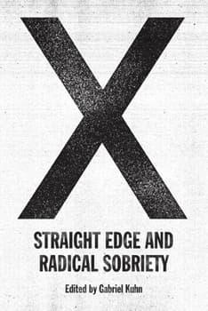 X: Straight Edge and Radical Sobriety book - Image 1