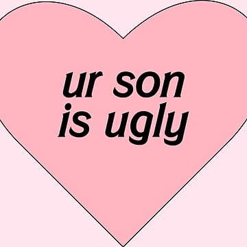 ur son is ugly heart | Sticker - Image 1