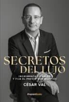SECRETOS DEL LUJO | César Val | Casa del Libro - Image 1