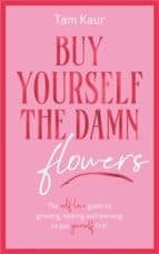 BUY YOURSELF THE DAMN FLOWERS |  | Casa del Libro - Image 1