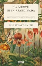 LA MENTE BIEN AJARDINADA | Sue Stuart-Smith | Casa del Libro - Image 1