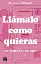 LLÁMALO COMO QUIERAS |  | Crossbooks | Casa del Libro - Image 1