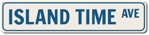 eedee Island Time Ave Funny Novelty Metal Tin Sign Retro Wall Decor for Home Gate Garden Bars Restaurants Cafes Office Store Pubs Club Vintage Sign Gift 4" x 16" - Image 1