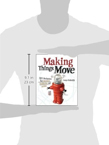 Making Things Move DIY Mechanisms for Inventors, Hobbyists, and Artists thumbnail 3