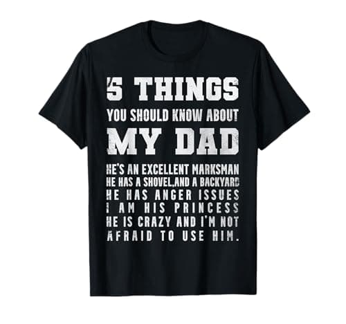 5 Things You Should Know About My Dad He's An Excellent T-Shirt - Image 1
