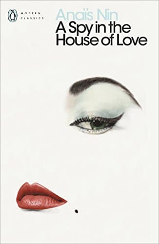 A Spy In The House Of Love (Penguin Modern Classics) by Anais Nin (2001-08-30) - Image 1
