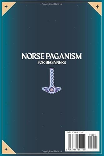 Norse Paganism for Beginners: The Ultimate Guide to Gods and Goddesses, Realms, Afterlife, Shamanism, Ragnarök and the Nine Noble Virtues. Discover All the Secrets of Norse Mythology and Religion! thumbnail 2
