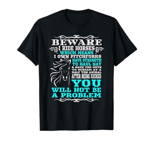 Funny Horse Lover Beware I Ride T-Shirt - Image 1