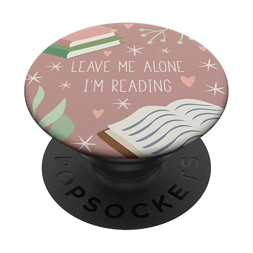 Leave Me Alone, I'm Reading - Cute Book Lover Gift PopSockets PopGrip: Swappable Grip for Phones & Tablets PopSockets Adhesive PopGrip - Image 1