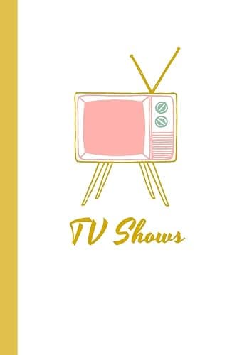 TV Shows: A Notebook for Recording Lists of TV Shows You Want to Watch, Favorites to Recommend and Your Reviews and Notes | Cute Retro Cover - Image 1