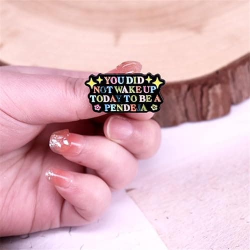 yangjinyu You Did Not Wake Up Today To Be A Pendeja Quote Enamel Brooch Rainbow Enamel Breast Pin Positive Letter Enamel Pin Backpack for Clothing Hat thumbnail 2