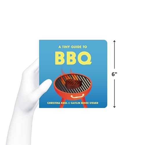 A Tiny Guide to BBQ: A Funny Foodie Board Book for Toddlers, Unique Baby Shower or First Birthday Gift, New Dad Summer Grilling & Outdoor Cooking Book for Kids thumbnail 4