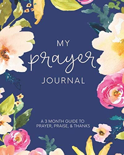 My Prayer Journal: A 3 Month Guide To Prayer, Praise and Thanks: Modern Calligraphy and Lettering - Image 1