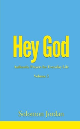 Hey God Volume 2: Authentic Prayers for Everyday Life (Hey God Prayer Books) - Image 1