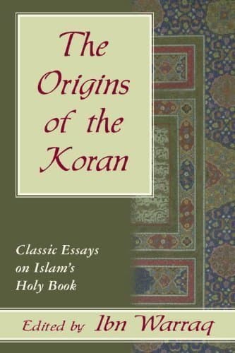 The Origins of the Koran: Classic Essays on Islam's Holy Book by Warraq, Ibn published by Prometheus Books (1998) - Image 1