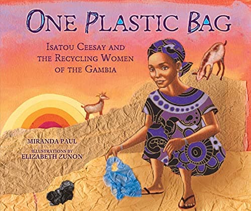 One Plastic Bag: Isatou Ceesay and the Recycling Women of the Gambia (Millbrook Picture Books) - Image 1