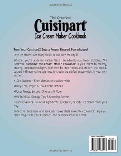 The Creative Cuisinart Ice Cream Maker Cookbook: Wholesome Frozen Desserts Made Easy with Your Cuisinart thumbnail 2