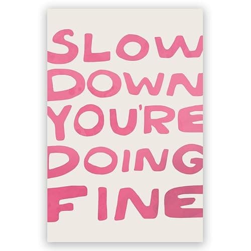 Daily Reminder Positive Canvas pink Wall Art Affirmations pink wall decor Slow Down You're Doing Fine Dorm Wall Decor maximalist aesthetic posters dorm wall decor 8x12inch Unframed - Image 1