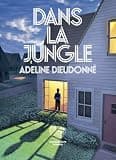 Dans la jungle - Adeline Dieudonné - Babelio - Image 1