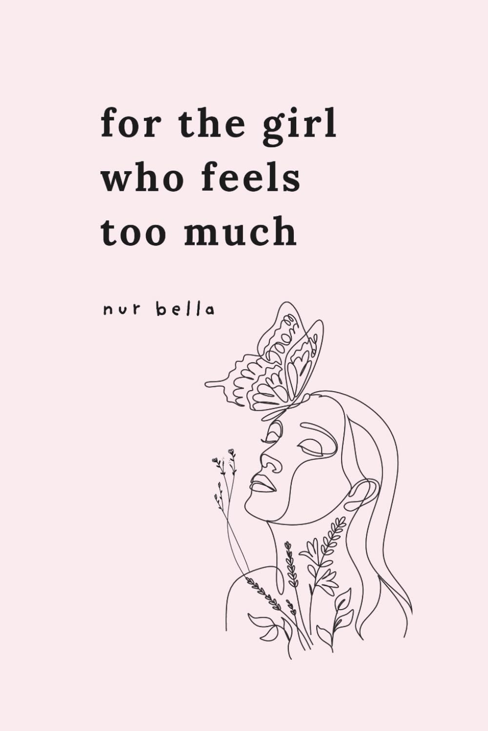 For the Girl Who Feels Too Much - Image 1