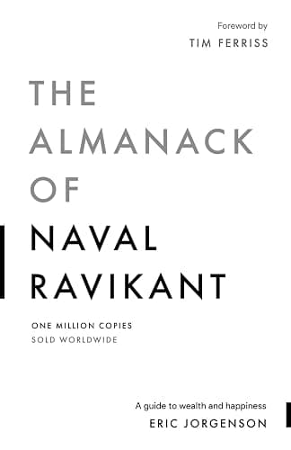 The Almanack of Naval Ravikant: A Guide to Wealth and Happiness - Image 1