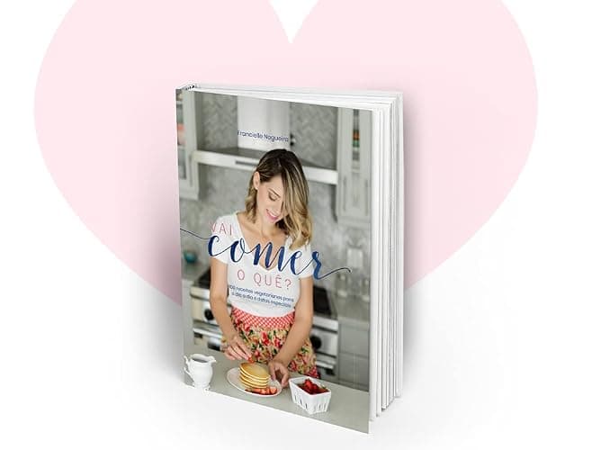 Vai Comer o Quê? 100 Receitas Vegetarianas para o Dia a Dia e Datas Especiais - Portuguese Edition (Portuguese Brazilian Edition) - Image 1