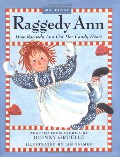 How Raggedy Ann Got Her Candy Heart My First Raggedy Ann - Image 1