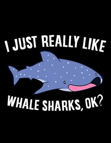 Whale Shark Cute Whale Shark I Just Really Like Whale Sharks: Notebook Designed (8.5 x 11) - Image 1