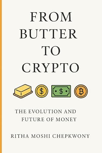 From Butter to Crypto: The Evolution and Future of Money: (A Small Guidebook for A Beginner’s Journey into Digital Money) - Image 1