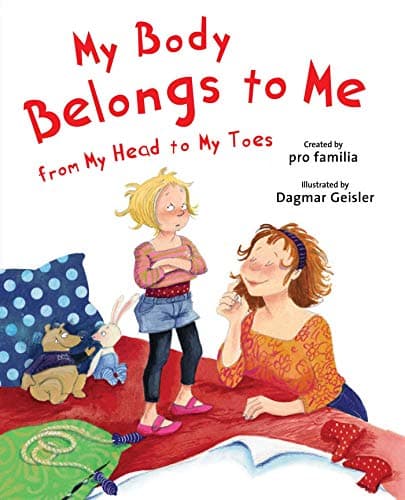 My Body Belongs to Me from My Head to My Toes (The Safe Child, Happy Parent Series) - Image 1