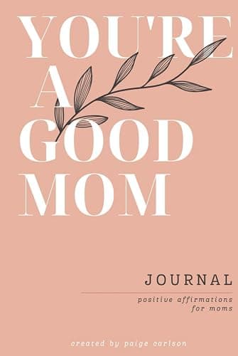 You're A Good Mom: Positive Affirmations for Moms, Journal with prompts - Image 1