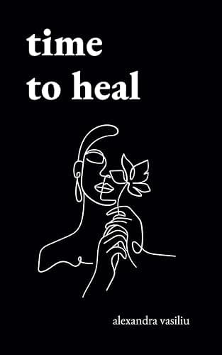 Time to Heal: Poems for Those Who Feel Broken and Lost - Image 1