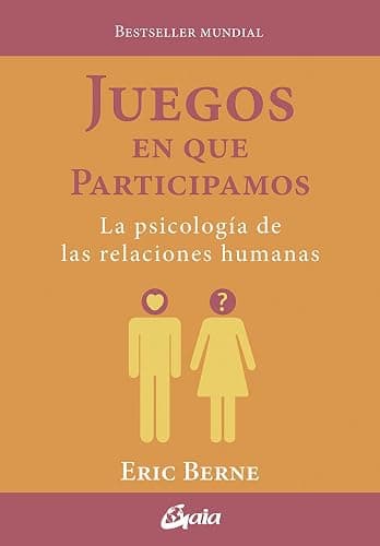 Juegos en que participamos: La psicología de las relaciones humanas (Psicoemoción) - Image 1