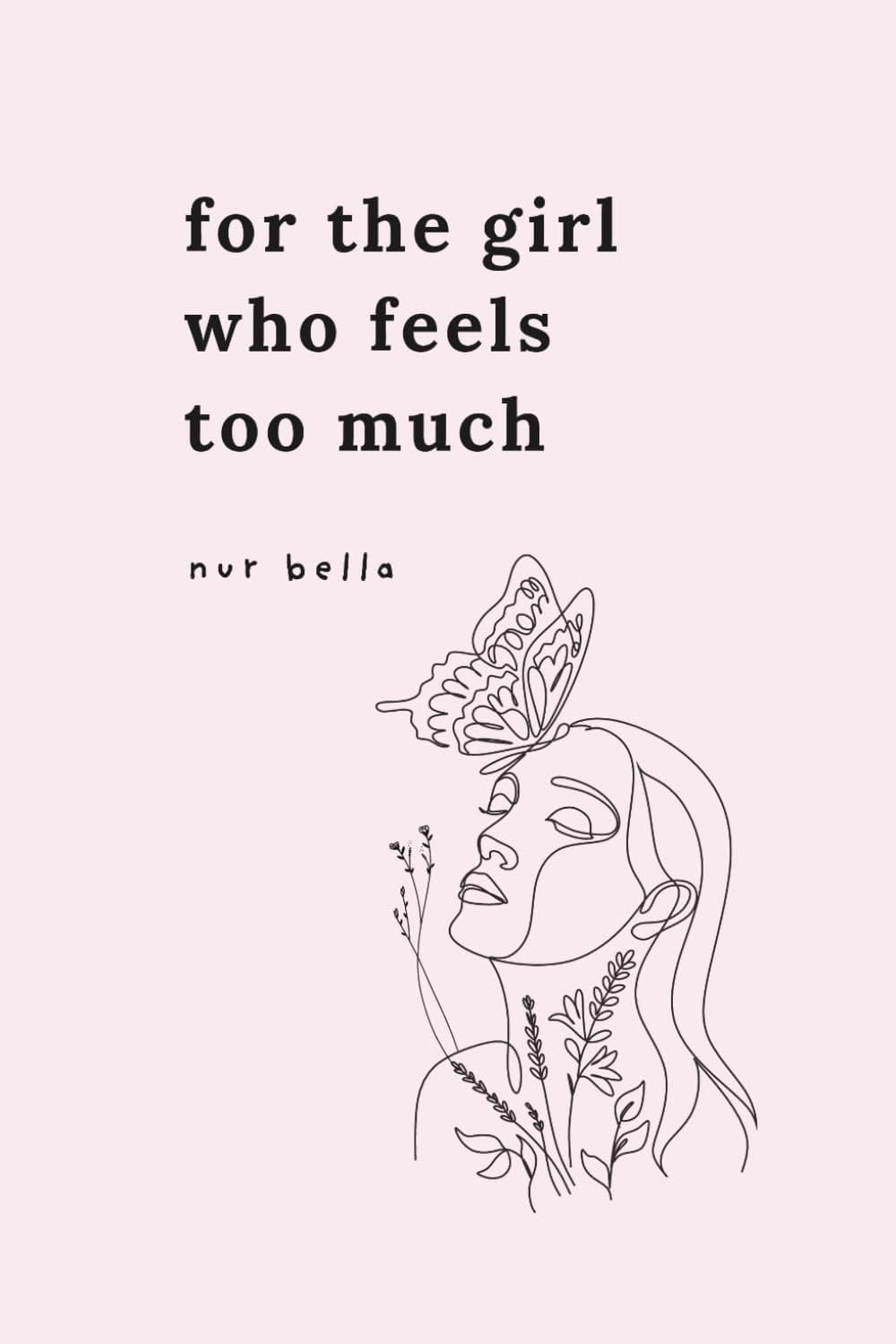 For the Girl Who Feels Too Much - Image 1