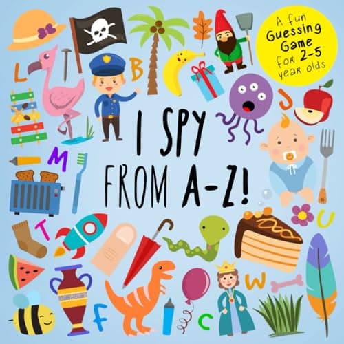 I Spy - From A-Z!: A Fun Guessing Game for 2-5 Year Olds (I Spy Book Collection for Kids) - Image 1