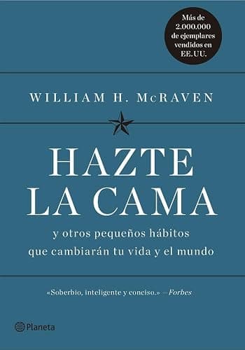 Hazte la cama: Y otros pequeños hábitos que cambiarán tu vida y el mundo (No Ficción) - Image 1