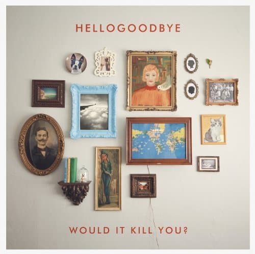 CD - Would It Kill You? by Hellogoodbye - Image 1