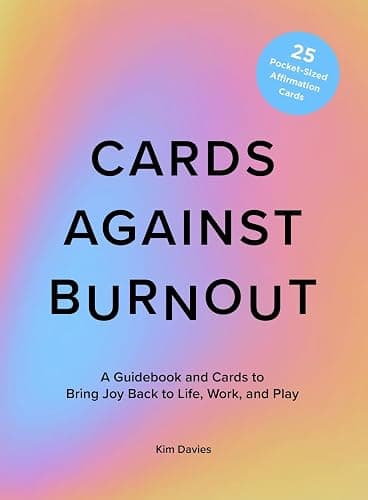Cards Against Burnout Guidebook & Card Set: A Guidebook and Cards to Bring Joy Back to Life, Work, and Play - Image 1