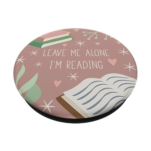 Leave Me Alone, I'm Reading - Cute Book Lover Gift PopSockets PopGrip: Swappable Grip for Phones & Tablets PopSockets Adhesive PopGrip thumbnail 2