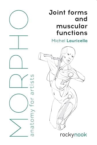 Morpho: Joint Forms and Muscular Functions: Anatomy for Artists (Morpho: Anatomy for Artists, 6) - Image 1