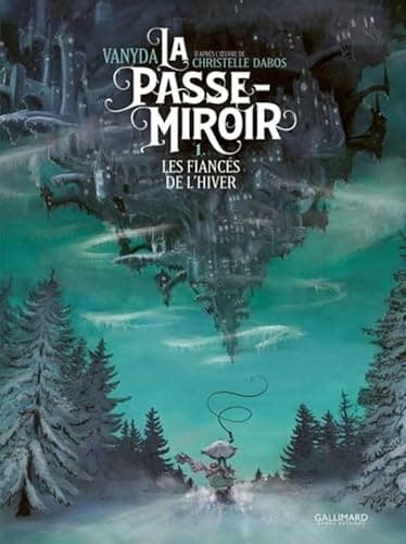 La Passe-Miroir: Les Fiancés de l'hiver (1) - Image 1