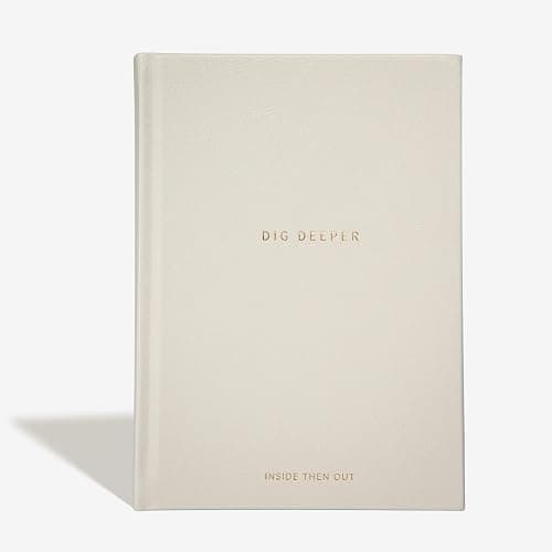 INSIDE THEN OUT Dig Deeper Journal - Guided Daily Journal With 180 Undated Prompts for Intention, Healing, Growth, Gratitude, Self Love & Discovery , Wellness, and Mindfulness - Self Care Routine Gift for Women and Men - Image 1