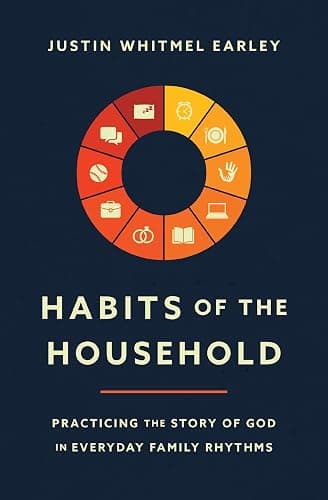 Habits of the Household: Practicing the Story of God in Everyday Family Rhythms - Image 1