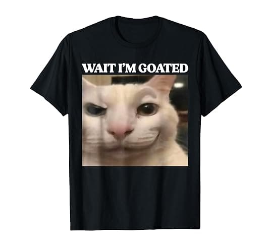 Wait I'm Goated Cat Silly Funny Cat Meme Men Women Graphic T-Shirt - Image 1
