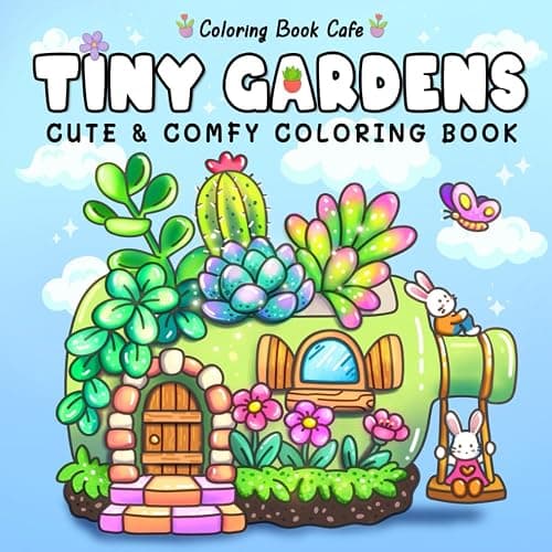 Tiny Gardens: Cute & Comfy Coloring Book for Adults and Teens Featuring Adorable Garden Scenes - Image 1