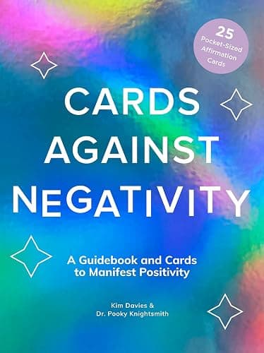 Cards Against Negativity Guidebook & Card Set: A Guidebook and Cards to Manifest Positivity - Image 1