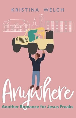 Anywhere: Another Romance for Jesus Freaks (Mayberry University Series) - Image 1